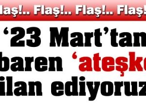 PKK ateşkes ilan etti!