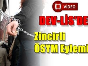 Dev-Lis'den ÖSYM'de Zincirli Eylem