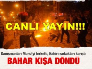 CANLI!!! Mursi Yanlıları Polisle Çatışıyor