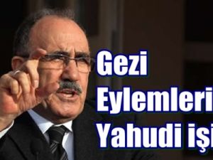 AKP'nin Yeni tespiti; Eylemler Yahudi İşi