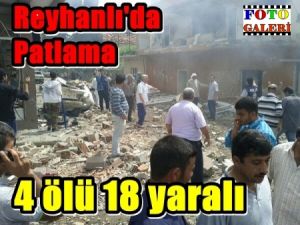 Reyhanlı'da Patlamada 4 Ölü 18 Yaralı