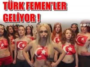 Türk Femen'ler Geliyor