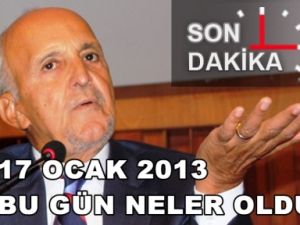 17 OCAK 2013 GÖRÜNTÜLÜ HABER ÖZETLERİ