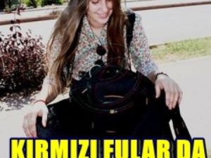 Kırmızı Fular da Suçmuş!!!