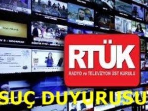 RTÜK'e suç duyurusu