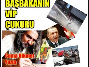 Başbakan'ın VİP Çukuru !