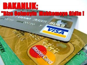 Bakanlıktan Açıklama, Bize Gelmeyin mahkemeye gidin ?