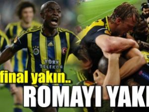 Yarı final yakın Roma'yı yakın