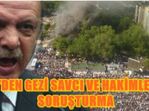 AKP'den Gezi Savcı ve Hakimlerine Soruşturma