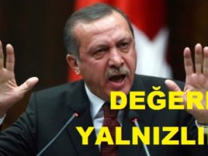 DEĞERLİ YALNIZLIK.. Erdogan'ın yeni Ünvanı