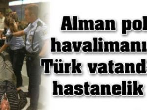 Alman polisi Türk vatandaşını Öldüresiye dövdü-Video