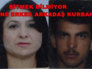 Bir Kadını Daha Erkek Arkadaşı Öldürdü