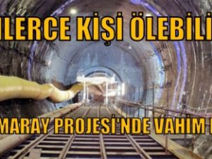 Binlerce kişi ölebilir... Marmaray Projesi’nde vahim hata