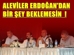 Aleviler Erdoğan'dan Hiç Bir Şey Beklemesin