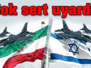 İran'dan Tehdit Gibi uyarı !