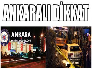 ANKARA EMNİYETİNDEN ÖNEMLİ AÇIKLAMA