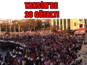 Taksim'de 20 Gözaltı