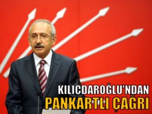 Kılıçdaroğlu'ndan Pankartlı Çağrı