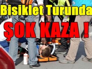 Bisiklet Turu'nda Şok Kaza