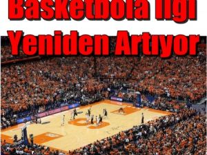 Basketbol Ligi Artık Daha İlgi Çekici