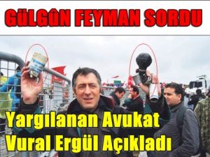 Bombayı Polis Attı Avukat Vural Ergül Yargılanıyor