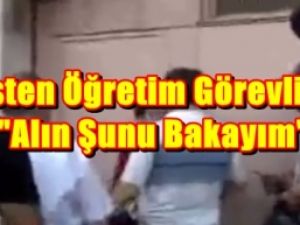 Polisten Öğretim Görevlisine: "Alın Şunu Bakayım"