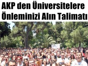 AKP’den Üniversiteler İçin Sıkı yönetim Genelgesi