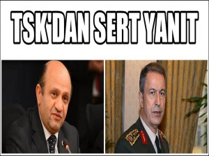 FLAŞ:BAKANIN SÖZLERİ GENELKURMAYI KARIŞTIRDI