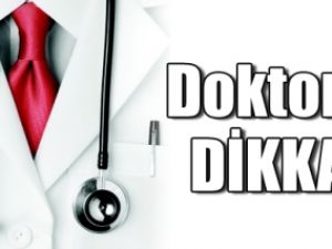 Doktorlar dikkat!