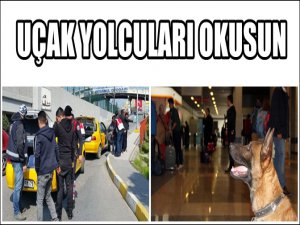 UÇAK YOLCULARI DİKKAT; YENİ UYGULAMA BAŞLATILDI