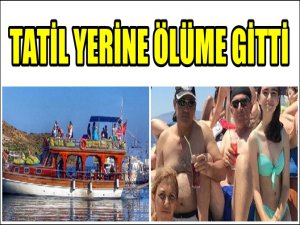 MAVİ TUR TEKNESİNDE KORKUNÇ ÖLÜM