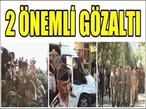 ASKERİ BİRLİKLERDE ÇOK ÖNEMLİ OPERASYON