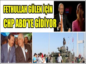 KILIÇDAROĞLU'NDAN FLAŞ GÜLEN AÇIKLAMASI