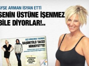 Ayşe Arman isyan etti: 'Senin üstüne işenmez diyen bile, var''