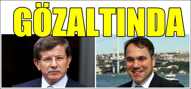 OPERASYON  DAVUTOĞLU ÇEVRESİNE SIÇRADI