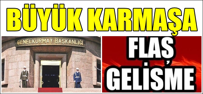 DARBECİ YERİNE ATANAN GENERAL GÖZALTINA ALINDI