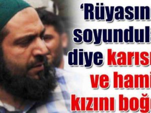 "Rüyasında Soyundular" diye Ailesini Öldürdü!