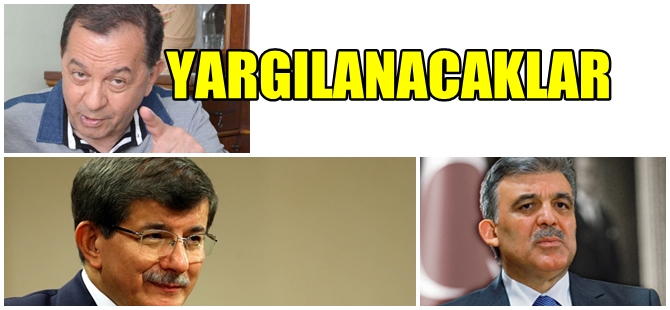 GÜL VE DAVUTOĞLU'NA ESKİ KOMUTANDAN ŞOK SÖZLER