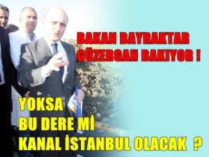 AKP BU Dereyi Kanal İstanbul'mu Yapacak