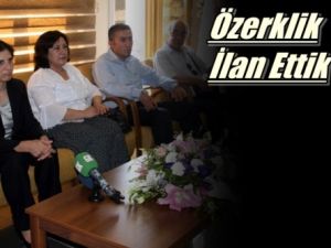 Demokratik Özerklik İlan Ettik