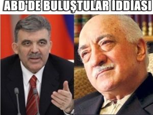 'Abdullah Gül Otelde Fethullah Gülen İle Buluştu' İddiası
