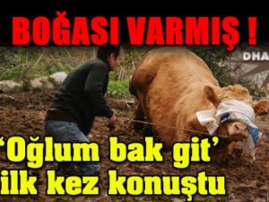 'Oğlum Bak Git' İlk Kez Konuştu !