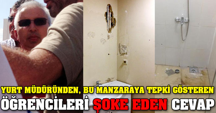 YURT MÜDÜRÜNDEN ÖĞRENCİLERİ ŞOKE EDEN CEVAP