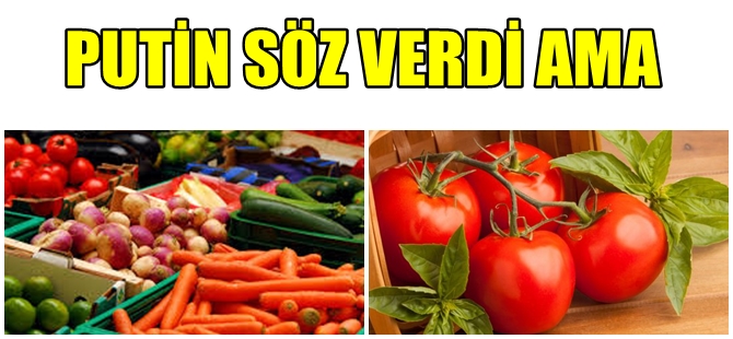 RUSYA'DAN TÜRK ÜRÜNLERİN YASAĞINDA KOMİK GELİŞME