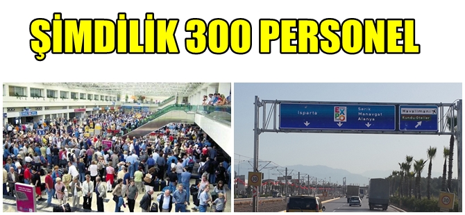 ANTALYA HAVALİMANINA "FETÖ" DEPREMİ; 300 KİŞİ ATILDI