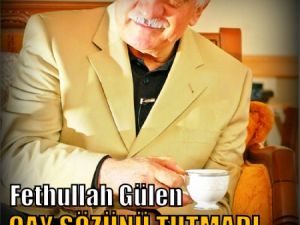 Fethullah Gülen Çay Sözünü Tutmadı!