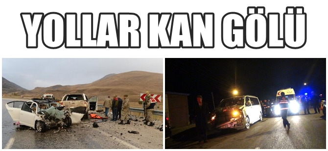 TRAFİK CANAVARI YOLLARDAYDI; 6 ÖLÜ 22 YARALI