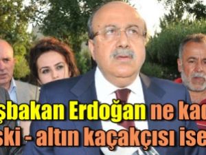 'Başbakan Erdoğan ne kadar viski - altın kaçakçısı ise!..'