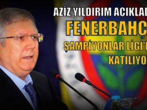 Fenerbahçe Şampiyonlar Ligi'ne katılıyor!