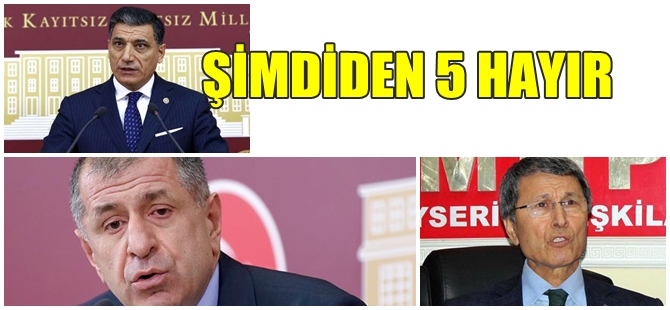 MHP'DE BAŞKANLIK ÇATLAĞI; HAYIR OYU VERECEĞİZ